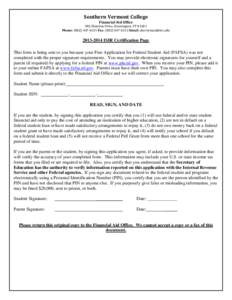 Southern Vermont College Financial Aid Office 982 Mansion Drive, Bennington, VT[removed]Phone: ([removed]Fax: ([removed]Email: [removed[removed]ISIR Certification Page