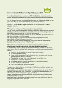 Groen doet Goed, ATV Dordrecht Vlijpark 30 augustus 2014 Ik ben Cees Mastenbroek, voorzitter van IVN Dordrecht en door jullie voorzitter Kerstin gevraagd u enkele minuten toe te spreken rond bovengenoemd onderwerp. {En d