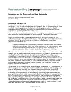 Language and the Common Core State Standards Leo van Lier, Monterey Institute of International Studies Aída Walqui, WestEd Language in the CCSS This paper addresses the place and role of a focus on language in the Commo