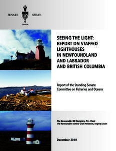 SEEING THE LIGHT: REPORT ON STAFFED LIGHTHOUSES IN NEWFOUNDLAND AND LABRADOR AND BRITISH COLUMBIA