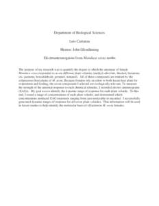 Department of Biological Sciences Luis Carranza Mentor: John Glendinning Electroantennograms from Manduca sexta moths The purpose of my research was to quantify the degree to which the antennae of female Manduca sexta re