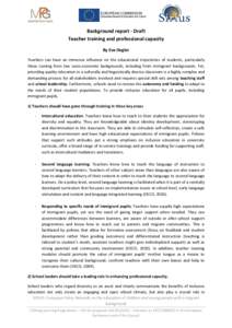 Background report - Draft Teacher training and professional capacity By Eva Degler Teachers can have an immense influence on the educational trajectories of students, particularly those coming from low socio-economic bac