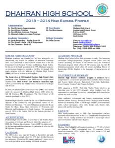 DHAHRAN HIGH SCHOOL 2013 – 2014 High School Profile Administration Dr. Paul Richards, Superintendent Mr. David Dorn, Principal Mr. David Butler, Assistant Principal