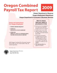 Oregon Combined 2009 Payroll Tax Report Oregon Department of Revenue Oregon Employment Department Oregon Department of Consumer & Business Services