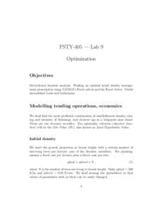 FSTY-405 — Lab 9 Optimization Objectives Silvicultural decision analysis. Finding an optimal stand density management prescription using TADAM’s Excel add-in and the Excel Solver. Useful spreadsheet tools and techniq