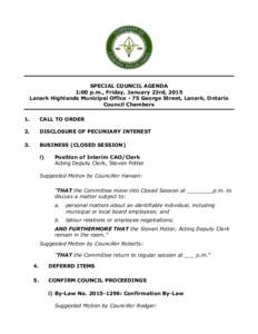 SPECIAL COUNCIL AGENDA 1:00 p.m., Friday, January 23rd, 2015 Lanark Highlands Municipal Office - 75 George Street, Lanark, Ontario Council Chambers 1.
