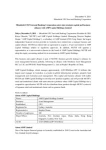 December 9, 2011 Mitsubishi UFJ Trust and Banking Corporation Mitsubishi UFJ Trust and Banking Corporation enters into strategic capital and business alliance with AMP Capital Holdings Limited Tokyo, December 9, 2011 ---