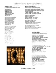 AUDREY AULD’S ‘TONK’ SONG LYRICS Bound For Glory © Audrey Auld (APRA/ASCAP[removed]Broken Hearted Woman © Audrey Auld (APRA/ASCAP) 2012