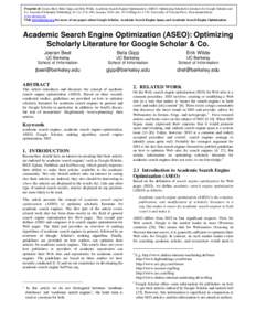 Preprint of: Joeran Beel, Bela Gipp, and Erik Wilde. Academic Search Engine Optimization (ASEO): Optimizing Scholarly Literature for Google Scholar and Co. Journal of Scholarly Publishing, 41 (2): 176–190, January 2010