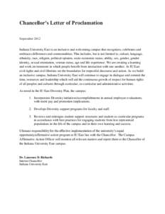 Chancellor’s Letter of Proclamation September 2012 Indiana University East is an inclusive and welcoming campus that recognizes, celebrates and embraces differences and commonalities. This includes, but is not limited 