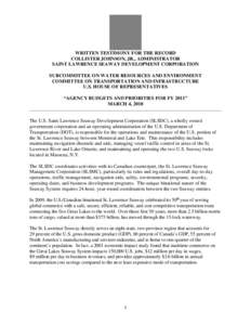 WRITTEN TESTIMONY FOR THE RECORD COLLISTER JOHNSON, JR., ADMINISTRATOR SAINT LAWRENCE SEAWAY DEVELOPMENT CORPORATION SUBCOMMITTEE ON WATER RESOURCES AND ENVIRONMENT COMMITTEE ON TRANSPORTATION AND INFRASTRUCTURE U.S. HOU