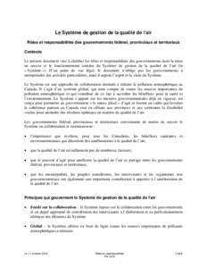 Le Système de gestion de la qualité de l’air Rôles et responsabilités des gouvernements fédéral, provinciaux et territoriaux Contexte Le présent document vise à clarifier les rôles et responsabilités des gouv