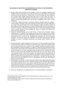 DECLARATION OF COMPLETION OF IMPLEMENTATION OF ARTICLE 5 OF THE CONVENTION SUBMITTED BY HUNGARY 1. Hungary ratified the Convention on the Prohibition of the Use, Stockpiling, Production and Transfer of Anti-Personnel Min