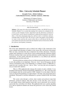 Mico - University Schedule Planner Alexandre Freire , Alfredo Goldman , Carlos Eduardo Ferreira , Christian Asmussen , F´abio Kon 1  Department of Computer Science