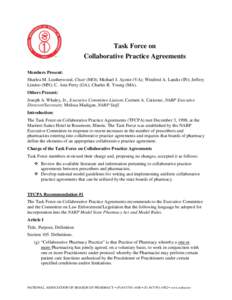 Task Force on Collaborative Practice Agreements Members Present: Sharlea M. Leatherwood, Chair (MO); Michael J. Ayotte (VA); Winifred A. Landis (IN); Jeffery Lindoo (MN); C. Ann Perry (GA); Charles R. Young (MA). Others 