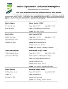 Indiana Department of Environmental Management We Protect Hoosiers and Our Environment. Solid Waste Management District and Household Hazardous Waste programs This list contains contact information for local solid waste 