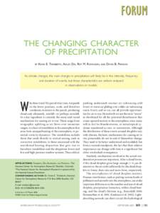 THE CHANGING CHARACTER OF PRECIPITATION BY KEVIN E. TRENBERTH, AIGUO DAI, ROY M. RASMUSSEN, AND DAVID B. PARSONS