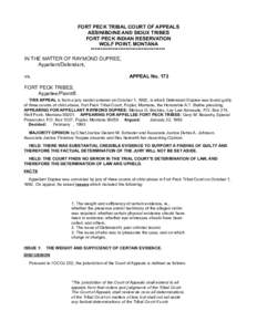 FORT PECK TRIBAL COURT OF APPEALS ASSINIBOINE AND SIOUX TRIBES FORT PECK INDIAN RESERVATION WOLF POINT, MONTANA ************************************** IN THE MATTER OF RAYMOND DUPREE,