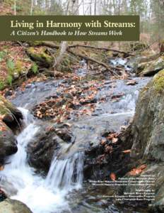 Living in Harmony with Streams: A Citizen’s Handbook to How Streams Work Prepared by: Friends of the Winooski River White River Natural Resources Conservation District