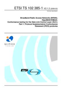 ETSI TSV2Technical Specification Broadband Radio Access Networks (BRAN); HiperMAN/WiMAX; Conformance testing for the Data Link Control Layer (DLC);