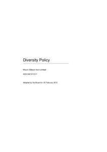 Diversity Policy Mount Gibson Iron Limited ACN[removed]Adopted by the Board on 26 February 2013