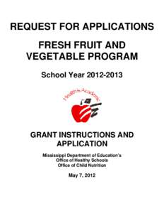 REQUEST FOR APPLICATIONS FRESH FRUIT AND VEGETABLE PROGRAM School Year[removed]GRANT INSTRUCTIONS AND
