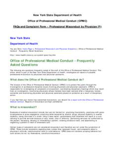 New York State Department of Health Office of Professional Medical Conduct (OPMC) FAQs and Complaint Form – Professional Misconduct by Physician/PA New York State Department of Health