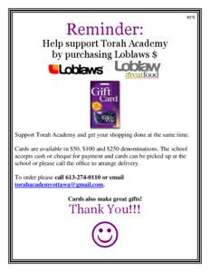 BS”D  Reminder: Help support Torah Academy by purchasing Loblaws $