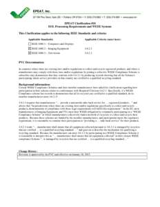 EPEAT, Inc. 227 SW Pine Street, Suite 220 • Portland, OR 97204 • V: ([removed] • F: ([removed] • www.epeat.net EPEAT Clarification #18 EOL Processing Requirements and WEEE Systems This Clarification appli