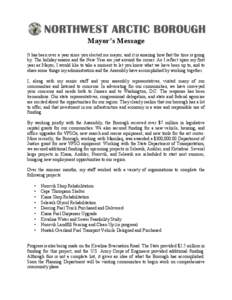 Mayor’s Message	
   It has been over a year since you elected me mayor, and it is amazing how fast the time is going by. The holiday season and the New Year are just around the corner. As I reflect upon my first year 