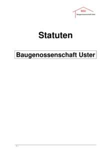 Statuten Baugenossenschaft Uster -1–  Inhaltsverzeichnis