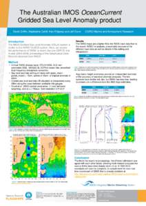 The Australian IMOS OceanCurrent Gridded Sea Level Anomaly product David Griffin, Madeleine Cahill, Ken Ridgway and Jeff Dunn Introduction The IMOS Gridded Sea Level Anomaly (GSLA) system is