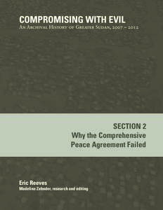 COMPROMISING WITH EVIL  An Archival History of Greater Sudan, 2007 – 2012 SECTION 2 Why the Comprehensive