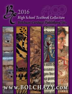2016 High School Textbook Collection Bolchazy-Carducci Publishers, Inc. w w w.BOLCH A Z Y.com