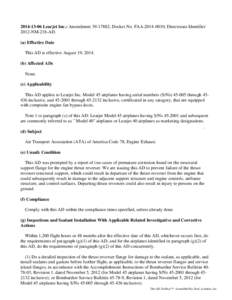 [removed]Learjet Inc.: Amendment[removed]; Docket No. FAA[removed]; Directorate Identifier 2012-NM-218-AD. (a) Effective . Date This AD is effective August 19, [removed]b) Affected ADs