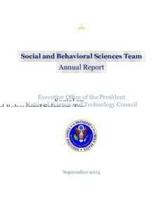 Science and technology in the United States / General Services Administration / Social and Behavioral Sciences Team / Education / Human behavior / Science / Fellows of the American Association for the Advancement of Science / Executive Office of the President of the United States / Office of Science and Technology Policy / National Science and Technology Council / Maya Shankar / Science /  technology /  engineering /  and mathematics