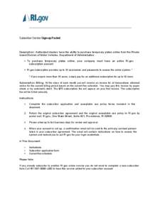 ______________________________________________________________________________  Subscriber Service Sign-up Packet Description: Authorized dealers have the ability to purchase temporary plates online from the Rhode Island