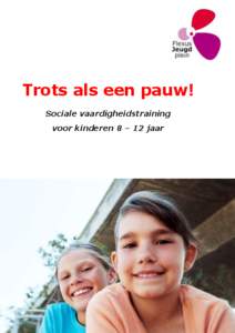 Trots als een pauw! Sociale vaardigheidstraining voor kinderen 8 – 12 jaar Herken je dit? - Je vindt het moeilijk als je nee te horen krijgt.