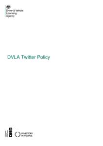 DVLA Twitter Policy  Information about the DVLA Twitter channel. The Driver and Vehicle Licensing Agency (DVLA) Twitter channel @dvlagovuk is managed by the DVLA communication team. We do not use automation tools such a