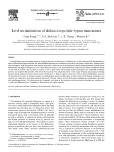 Acta Materialia–1760 www.actamat-journals.com Level set simulations of dislocation-particle bypass mechanisms Yang Xiang