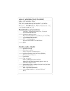 School Wellness Policy Checklist MSAD #22, Hampden, Maine Rate each component that is included in the policy. Directions – Put a B for basic, A for advanced, and E for exemplary, as appropriate.