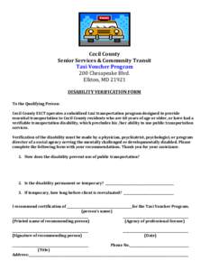 Cecil County Senior Services & Community Transit Taxi Voucher Program 200 Chesapeake Blvd. Elkton, MD[removed]DISABILITY VERIFICATION FORM