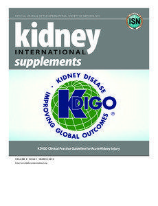 OFFICIAL JOURNAL OF THE INTERNATIONAL SOCIETY OF NEPHROLOGY  KDIGO Clinical Practice Guideline for Acute Kidney Injury