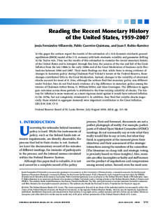 Reading the Recent Monetary History of the United States, [removed]Jesús Fernández-Villaverde, Pablo Guerrón-Quintana, and Juan F. Rubio-Ramírez In this paper the authors report the results of the estimation of a ri