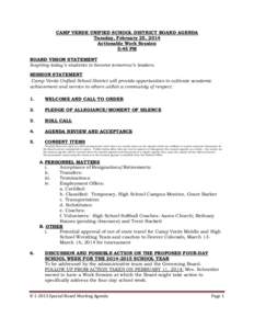 CAMP VERDE UNIFIED SCHOOL DISTRICT BOARD AGENDA Tuesday, February 25, 2014 Actionable Work Session 5:45 PM BOARD VISION STATEMENT Inspiring today’s students to become tomorrow’s leaders.