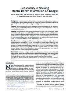 Seasonality in Seeking Mental Health Information on Google John W. Ayers, PhD, MA, Benjamin M. Althouse, ScM, Jon-Patrick Allem, MA, J. Niels Rosenquist, MD, PhD, Daniel E. Ford, MD, MPH Background: Population mental hea