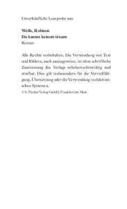 Unverkäufliche Leseprobe aus: Wells, Robison Du kannst keinem trauen Roman Alle Rechte vorbehalten. Die Verwendung von Text und Bildern, auch auszugsweise, ist ohne schriftliche