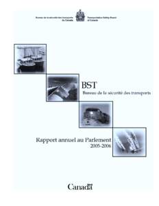 Bureau de la sécurité des transports du Canada Place du Centre 200, promenade du Portage 4e étage Gatineau (Québec) K1A 1K8[removed]