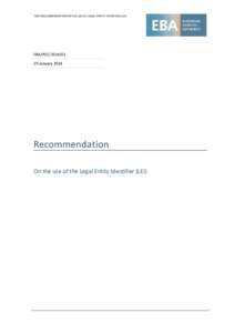 EBA RECOMMENDATION ON THE USE OF LEGAL ENTITY IDENTIFIER (LEI)  EBA/REC[removed]January[removed]Recommendation