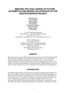 MEETING THE CHALLENGES OF FUTURE AUTOMOTIVE HMI DESIGN: AN OVERVIEW OF THE AIDE INTEGRATED PROJECT Johan Engström1 Jan Arfwidsson1 Angelos Amditis2